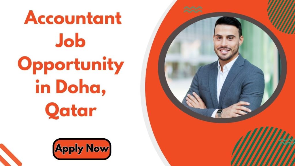 Experienced Accountant Job Opportunity in Doha, Qatar